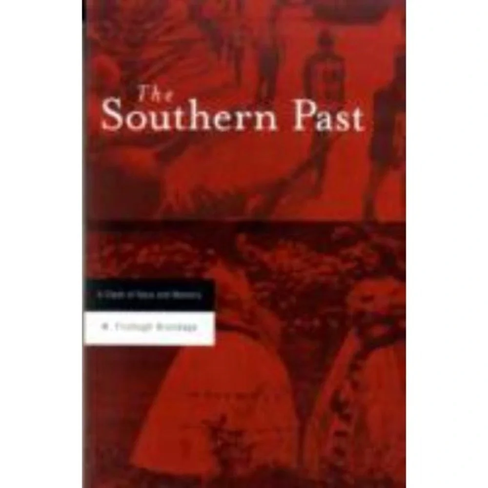 Southern‎ Past : A Clash of Race and Memory by W. Fitzhugh Brundage (2008, Trade